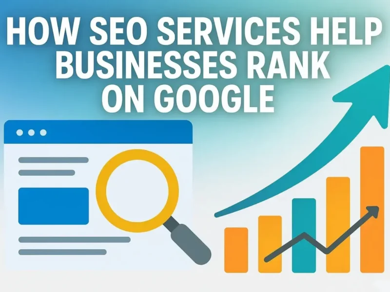 How SEO services help businesses rank on Google search results in 2025